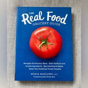 The Real Food Grocery Guide Cookbook by Maria Marlowe